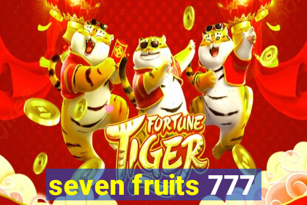 seven fruits 777